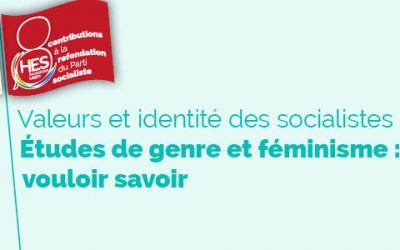 Valeurs et identité des socialistes : études de genre et féminisme, vouloir savoir