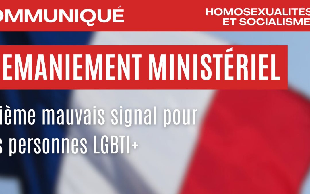 Remaniement ministériel : Énième mauvais signal pour les personnes LGBTI+
