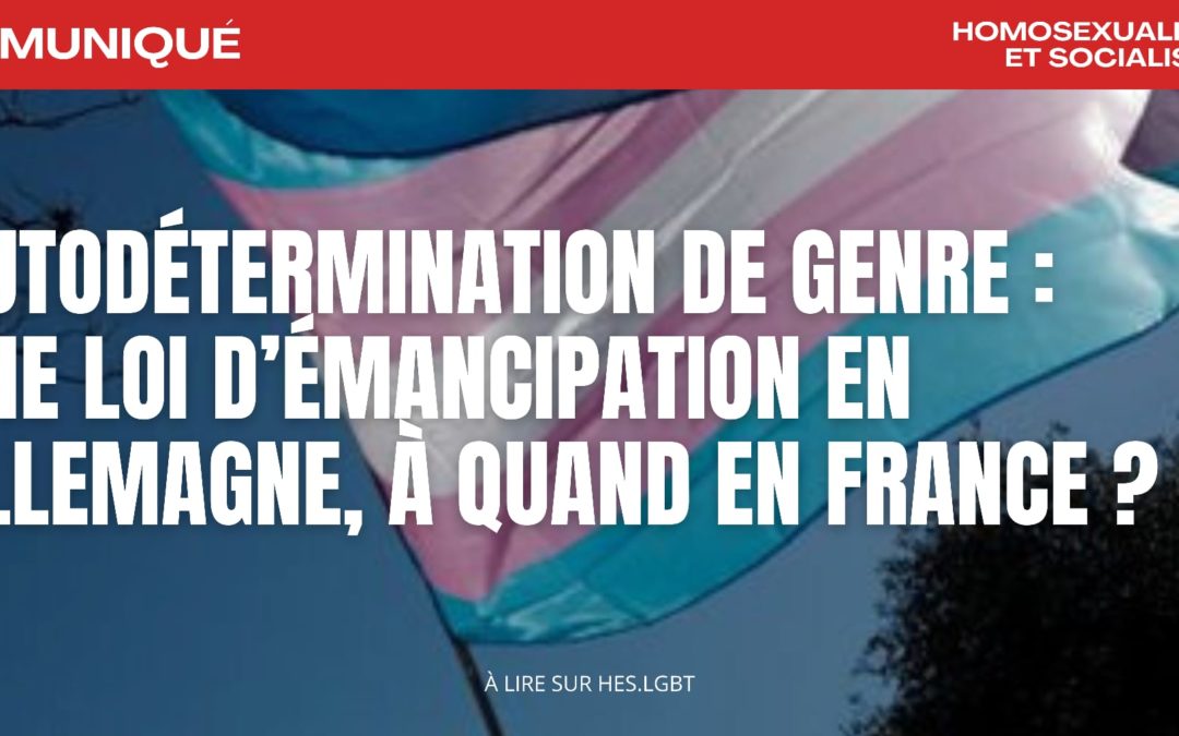 Autodétermination de genre : une loi d’émancipation en Allemagne, à quand en France ?