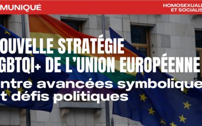 Nouvelle stratégie LGBTQI+ de l’Union Européenne : entre avancées symboliques et défis politiques