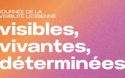 Journée de la visibilité lesbienne&nbsp;: visibles, vivantes, déterminées